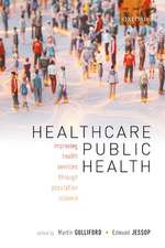 Healthcare Public Health: Improving health services through population science