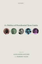 The Politics of Presidential Term Limits