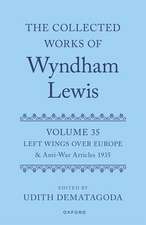 The Collected Works of Wyndham Lewis: Left Wings Over Europe: Volume 35