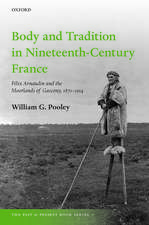 Body and Tradition in Nineteenth-Century France: Félix Arnaudin and the Moorlands of Gascony, 1870-1914