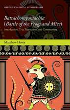 Batrachomyomachia (Battle of the Frogs and Mice): Introduction, Text, Translation, and Commentary