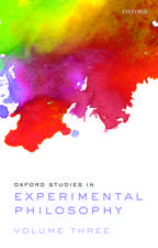 Oxford Studies in Experimental Philosophy Volume 3