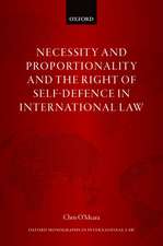 Necessity and Proportionality and the Right of Self-Defence in International Law