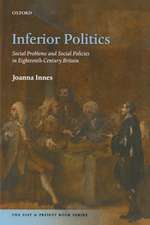 Inferior Politics: Social Problems and Social Policies in Eighteenth-Century Britain