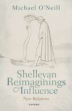 Shelleyan Reimaginings and Influence: New Relations