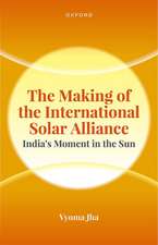 The Making of the International Solar Alliance: India's Moment in the Sun