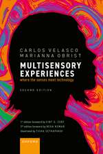 Multisensory Experiences: Where the Senses Meet Technology