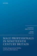 Male Professionals in Nineteenth Century Britain: Families, Intergenerational Mobility, and the Rise of the Professions