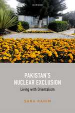 Pakistan's Nuclear Exclusion: Living with Orientalism