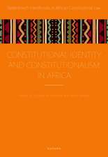 Constitutional Identity and Constitutionalism in Africa