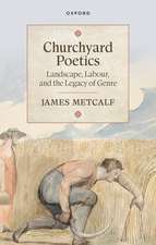 Churchyard Poetics: Landscape, Labour, and the Legacy of Genre