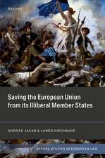 Saving the European Union from its Illiberal Member States