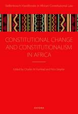 Constitutional Change and Constitutionalism in Africa