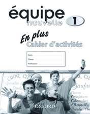 Équipe nouvelle: Part 1: En Plus Workbook