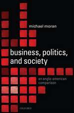 Business, Politics, and Society: An Anglo-American Comparison