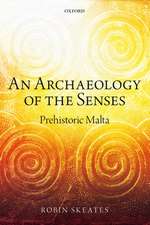 An Archaeology of the Senses: Prehistoric Malta