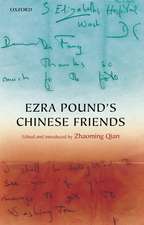 Ezra Pound's Chinese Friends: Stories in Letters