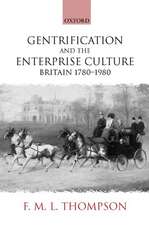 Gentrification and the Enterprise Culture: Britain 1780-1980