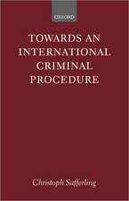 Towards an International Criminal Procedure