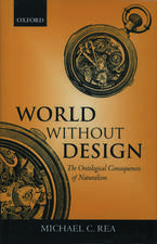 World Without Design: The Ontological Consequences of Naturalism