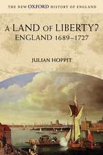 A Land of Liberty?: England 1689-1727