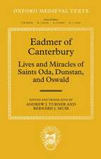 Eadmer of Canterbury: Lives and Miracles of Saints Oda, Dunstan, and Oswald