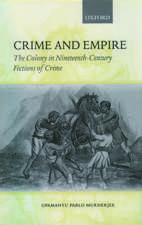 Crime and Empire: The Colony in Nineteenth-Century Fictions of Crime