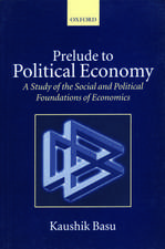 Prelude to Political Economy: A Study of the Social and Political Foundations of Economics