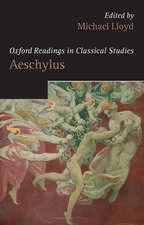 Oxford Readings in Classical Studies: Aeschylus