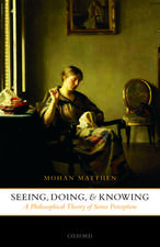 Seeing, Doing, and Knowing: A Philosophical Theory of Sense Perception