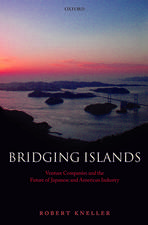 Bridging Islands: Venture Companies and the Future of Japanese and American Industry