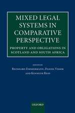 Mixed Legal Systems in Comparative Perspective: Property and Obligations in Scotland and South Africa