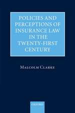 Policies and Perceptions of Insurance Law in the Twenty First Century