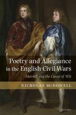 Poetry and Allegiance in the English Civil Wars: Marvell and the Cause of Wit