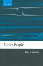 Future People: A Moderate Consequentialist Account of our Obligations to Future Generations