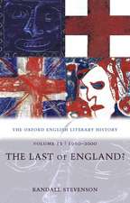 The Oxford English Literary History: Volume 12: 1960-2000: The Last of England?