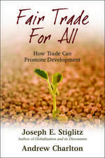 Fair Trade For All: How Trade Can Promote Development