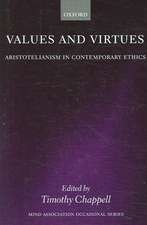 Values and Virtues: Aristotelianism in Contemporary Ethics