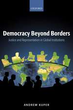 Democracy Beyond Borders: Justice and Representation in Global Institutions