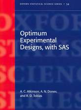 Optimum Experimental Designs, with SAS