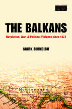 The Balkans: Revolution, War, and Political Violence since 1878