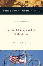 Terror Detentions and the Rule of Law: US and UK Perspectives