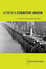 Attention Is Cognitive Unison: An Essay in Philosophical Psychology