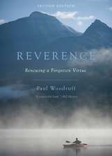 Reverence: Renewing a Forgotten Virtue