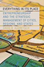 Everything in Its Place: Entrepreneurship and the Strategic Management of Cities, Regions, and States