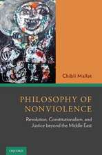 Philosophy of Nonviolence: Revolution, Constitutionalism, and Justice beyond the Middle East