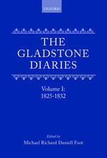 The Gladstone Diaries: Volume I: 1825-1832