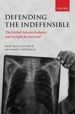 Defending the Indefensible: The Global Asbestos Industry and its Fight for Survival