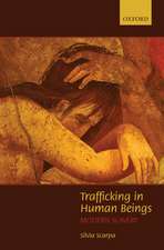 Trafficking in Human Beings: Modern Slavery