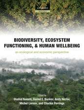 Biodiversity, Ecosystem Functioning, and Human Wellbeing: An Ecological and Economic Perspective